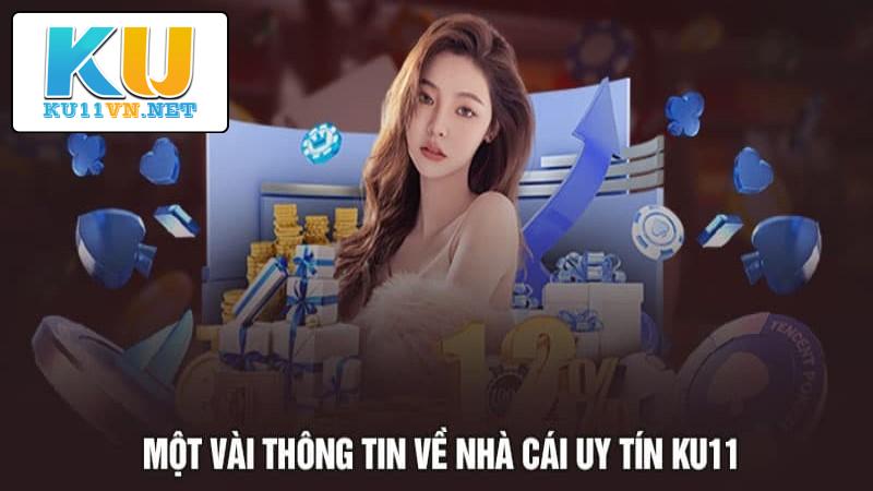 Giới thiệu KU11 về thông tin tổng quan