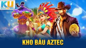 Nổ Hũ Kho Báu Aztec Tại Ku11: Trải Nghiệm Cực Hấp Dẫn