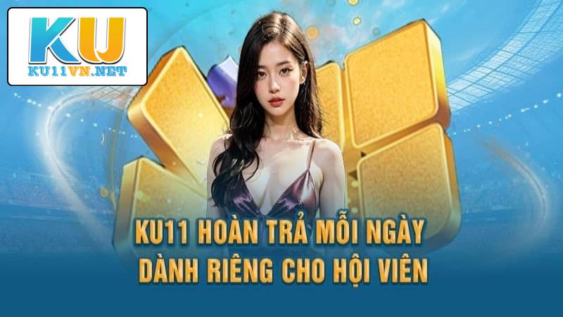 Khuyến mãi KU11 hoàn trả ngày không giới hạn 1%