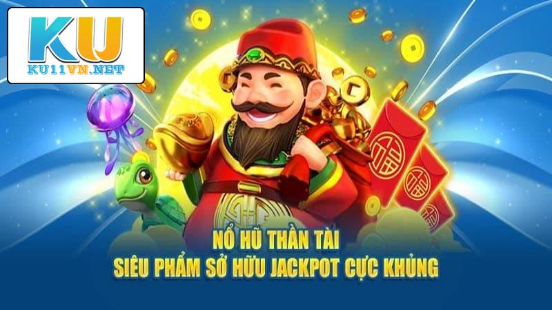 Nổ hũ Thần tài từ nhà cái Ku11